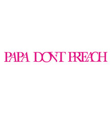 Papa Dont Preach